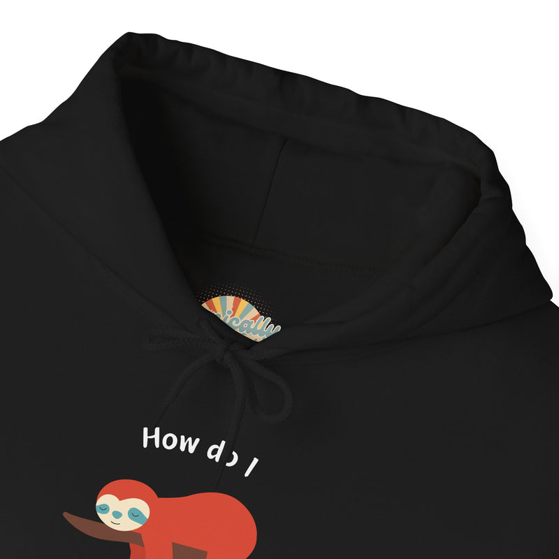 Graphic Sloth Hoodie — “How Do I Uninstall Anxiety?” Unisex Hooded Sweatshirt