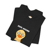 Duck Around and Find Out T-Shirt — Sassy Duck Graphic Tee