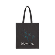 Tote Bag — 'blow me.' Dandelion Canvas Tote, Reusable Grocery & Market Bag
