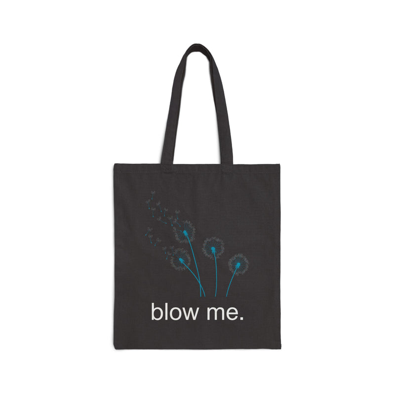 Tote Bag — "blow me." Dandelion Canvas Tote, Funny Floral Reusable Grocery & Gift Bag