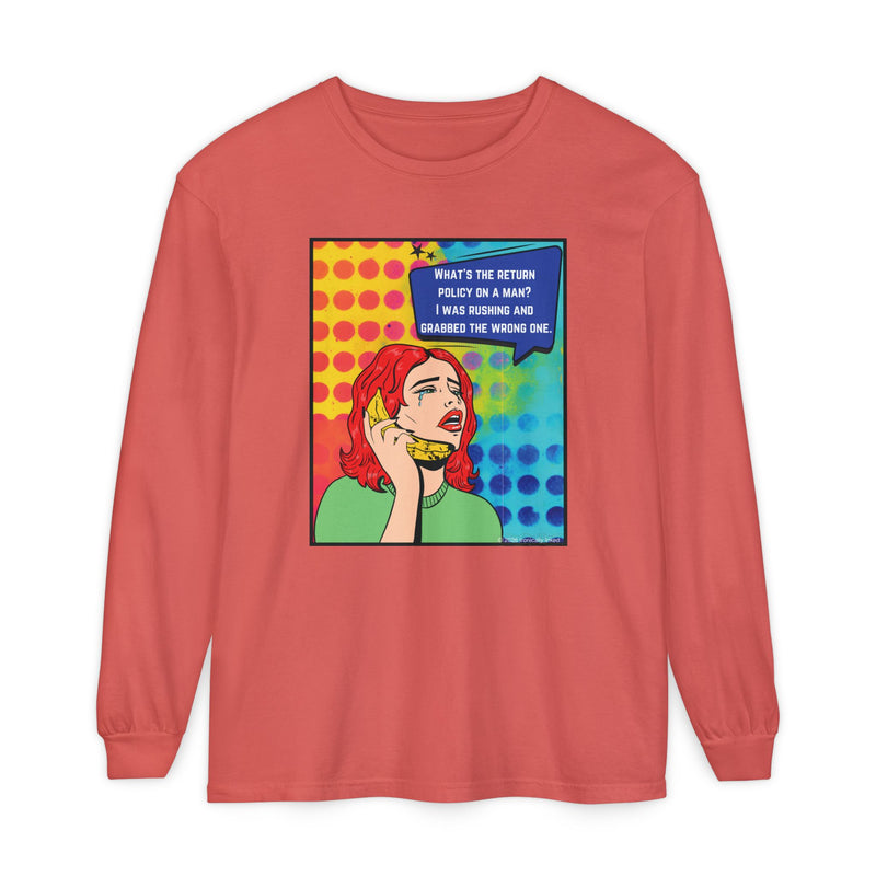 Pop Art Phone Call Long Sleeve T-Shirt — "What's the return policy on a man?" Oversized Tee