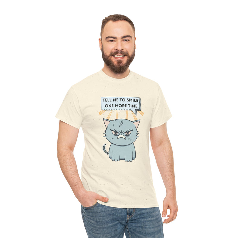 Graphic T-Shirt — Sassy Cat Tee "Tell Me To Smile One More Time"