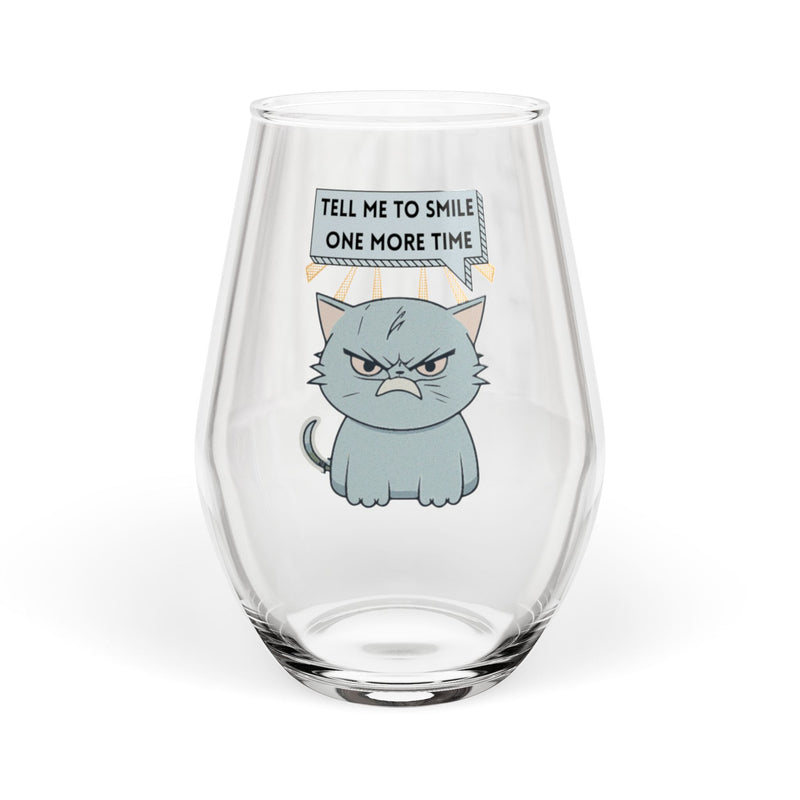Stemless Wine Glass – Sassy Cat "Tell Me to Smile One More Time"