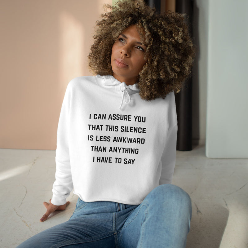 Cropped Hoodie — "I Can Assure You That This Silence" Minimal Text Graphic