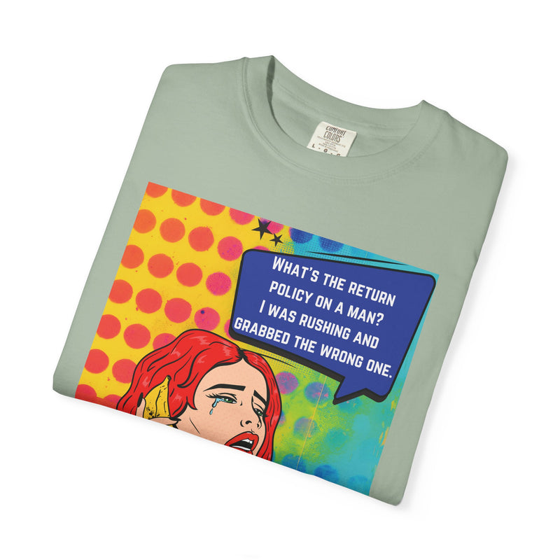 Pop Art Phone Call T-Shirt — "What's the Return Policy on a Man?" Graphic Tee