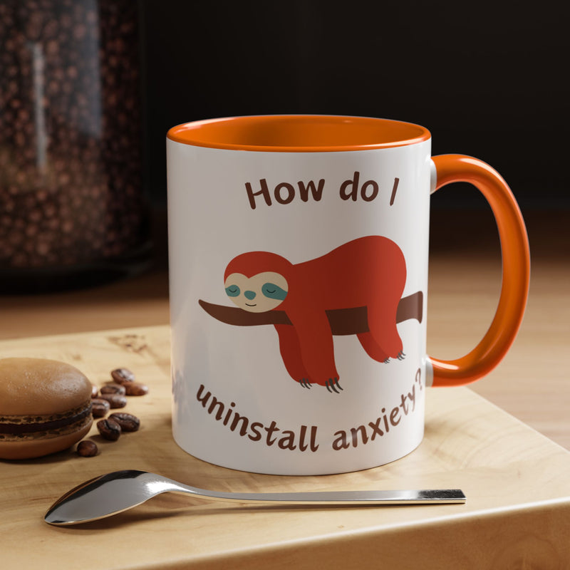 Coffee or Tea Accent Mug — "How Do I Uninstall Anxiety?" Exhausted Sloth Coffee Cup