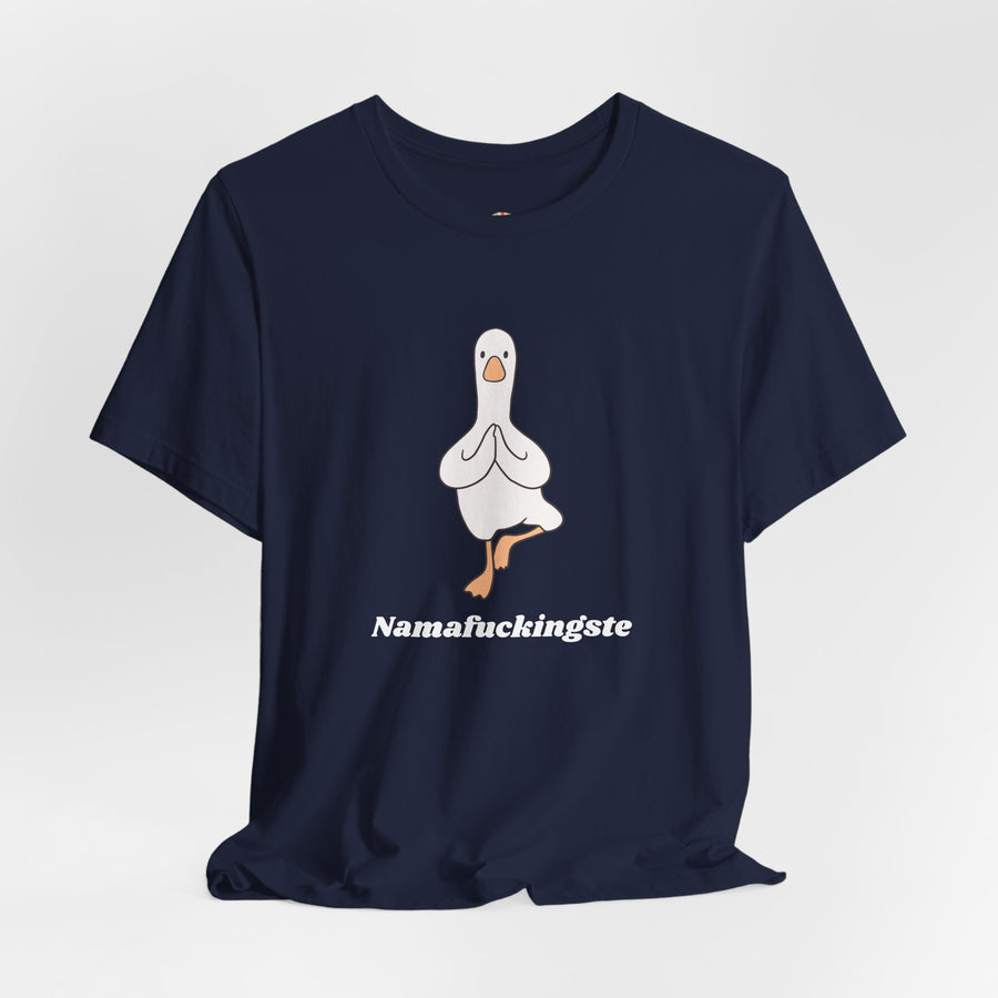 Goose Yoga Tee — "Namafuckingste" Funny Meditation T-Shirt