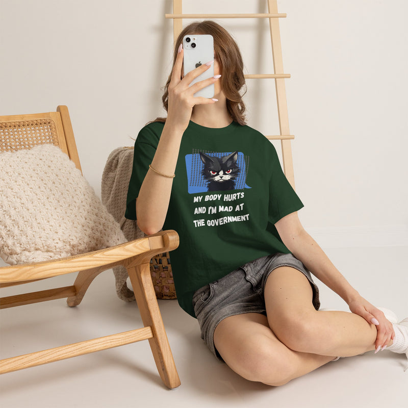 Graphic Tee “My Body Hurts and I’m Mad at the Government” Sassy Cat T-Shirt