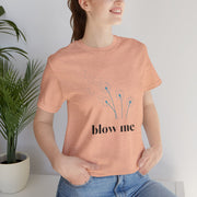 Blow Me Dandelion Tee – Graphic T-Shirt