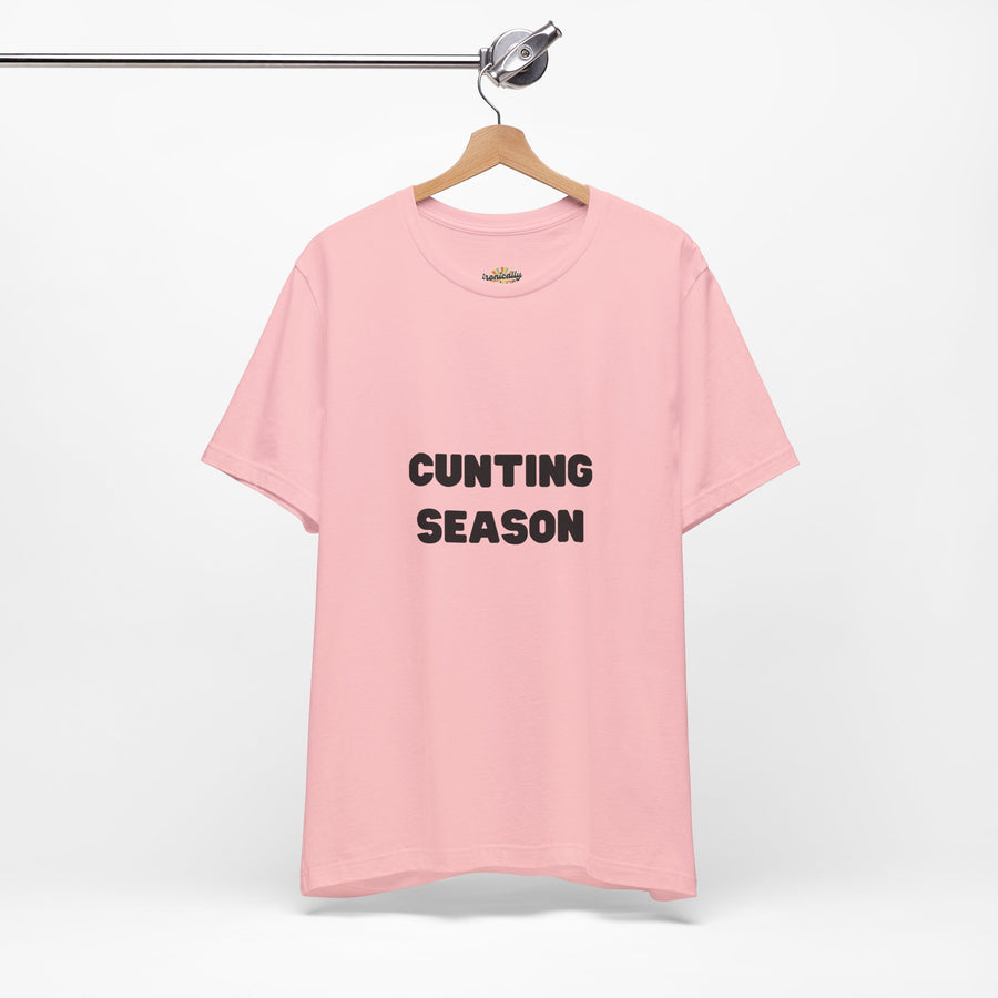 "Cunting Season" Tee — Bold Provocative Statement T-Shirt
