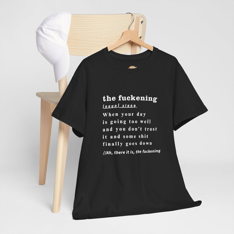 Graphic Tee — “the fuckening” Definition Minimalist Text T-Shirt
