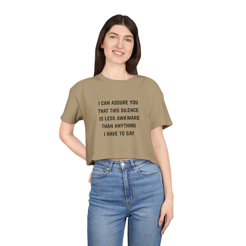 Text Statement Crop Tee — "I Can Assure You That This Silence Is Less Awkward Than Anything I Have To Say" Minimalist Graphic T-Shirt Top