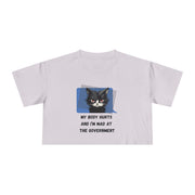Sassy Cat Graphic Crop Tee — “My Body Hurts and I’m Mad at the Government” T-Shirt Top