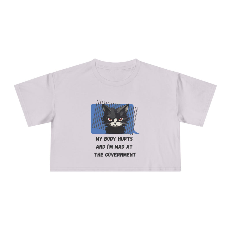 Sassy Cat Graphic Crop Tee — “My Body Hurts and I’m Mad at the Government” T-Shirt Top
