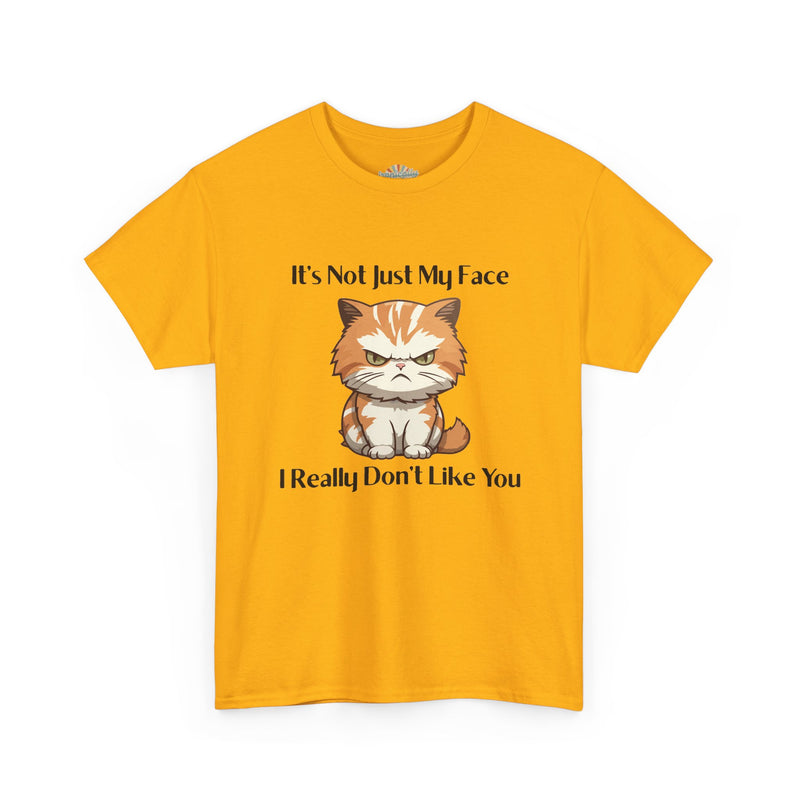 Sassy Cat Tee – "It's Not Just My Face, I Really Don't Like You" Funny Graphic T-Shirt