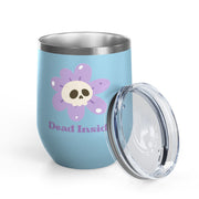 "Dead Inside" Floral Skull Wine Tumbler - Stainless Steel 12oz