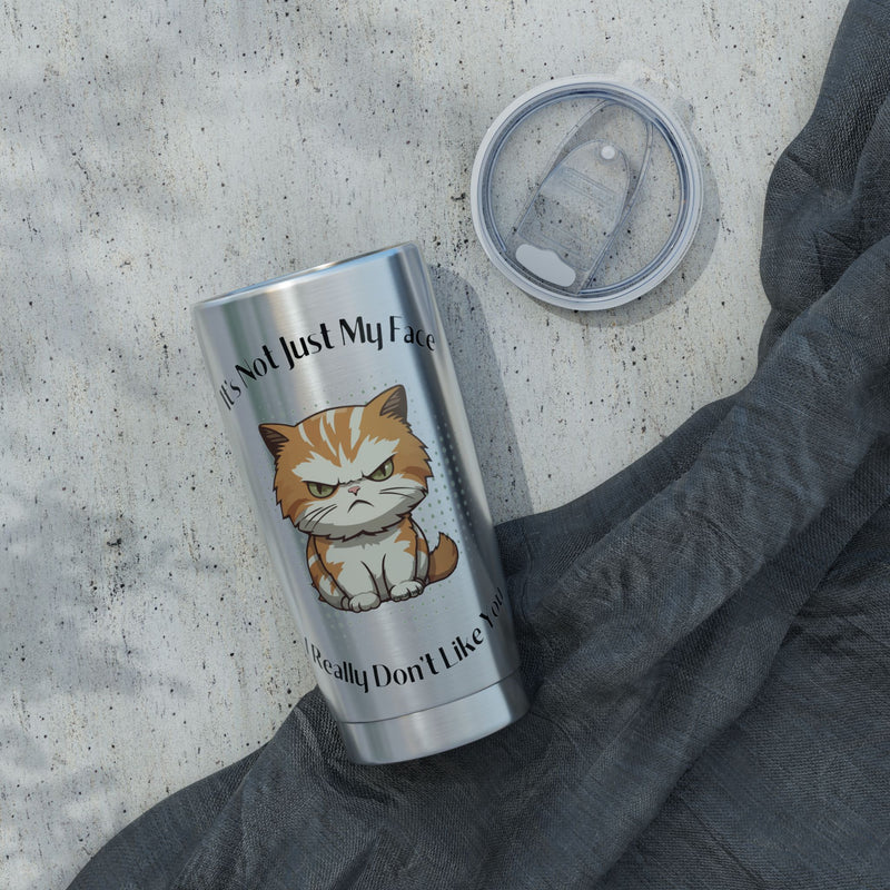 20oz Tumbler - Grumpy Cat “It’s Not Just My Face, I Really Don’t Like You” Stainless Travel Cup