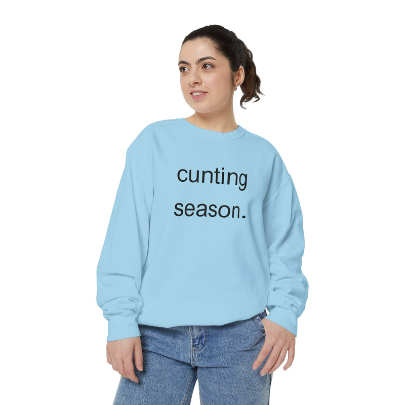 cunting season. Statement Sweatshirt