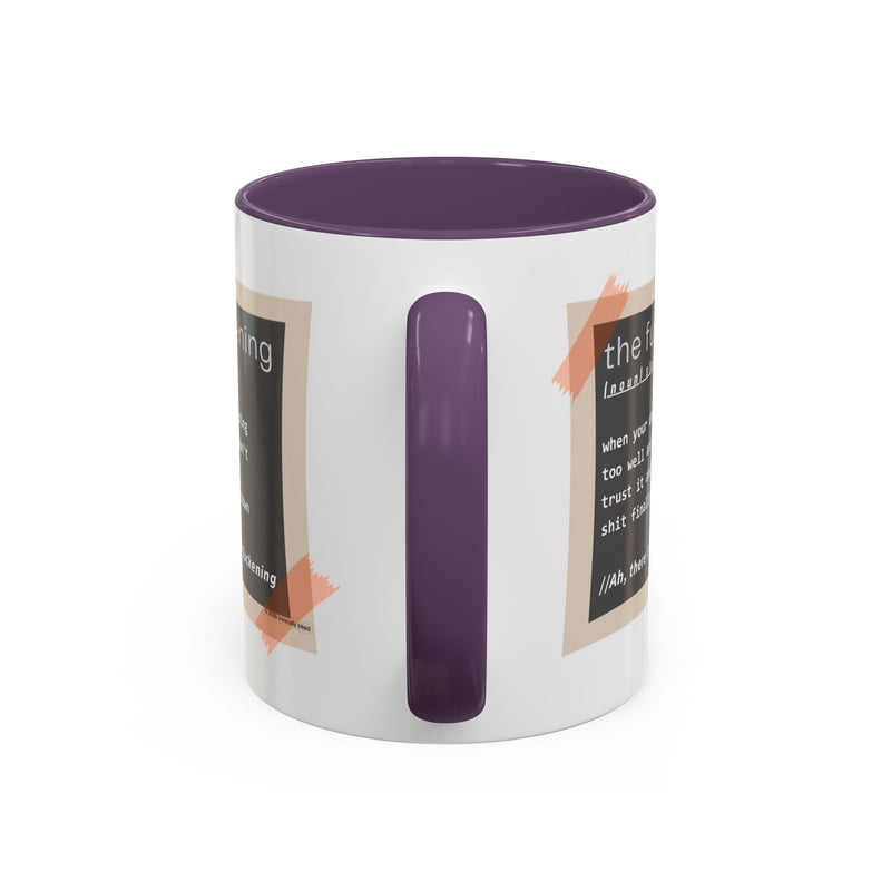 Coffee or Tea Mug — "the fuckening" Definition Accent Mug
