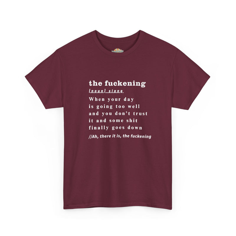 Graphic Tee — “the fuckening” Definition Minimalist Text T-Shirt
