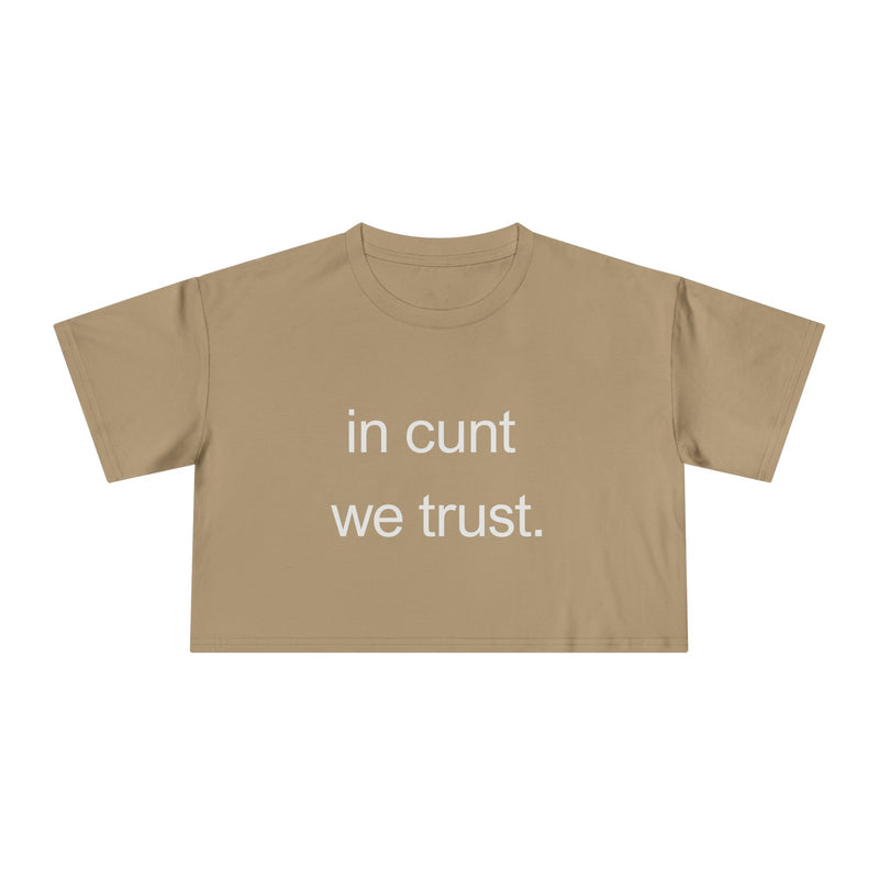 Text Crop Tee — “in cunt we trust.” Bold Feminist Statement T-shirt Top