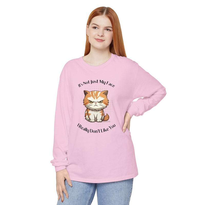 Sassy Cat Long Sleeve Tee — "It's Not Just My Face, I Really Don't Like You" Oversized T-Shirt