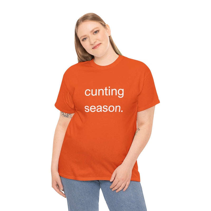 Provocative Graphic Tee — "cunting season." Minimalist Text Statement T-Shirt