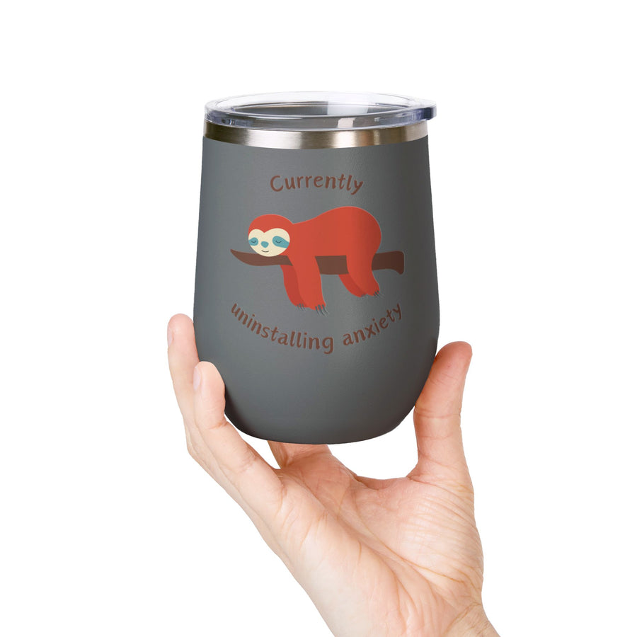 "Currently Uninstalling Anxiety" Sloth Wine Tumbler - Stainless Steel 12oz