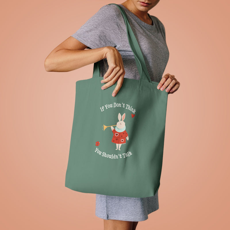 Wonderland Large Cotton Tote - "If You Don't Think You Shouldn't Talk"