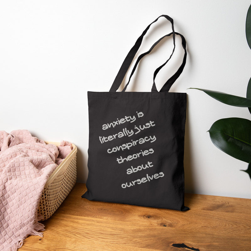 Canvas Tote — “Anxiety Is Literally Just Conspiracy Theories About Ourselves” Tote Bag