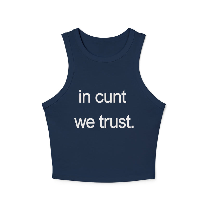 Rib Tank Top — "in cunt we trust." Graphic Statement Crop Tank