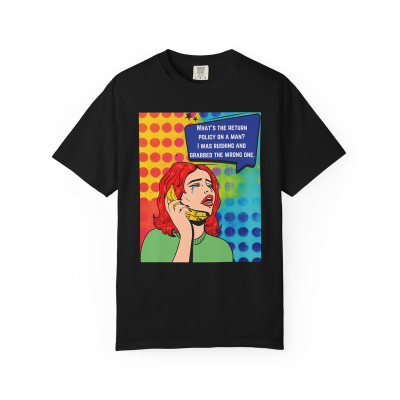 Pop Art Phone Call T-Shirt — "What's the Return Policy on a Man?" Graphic Tee