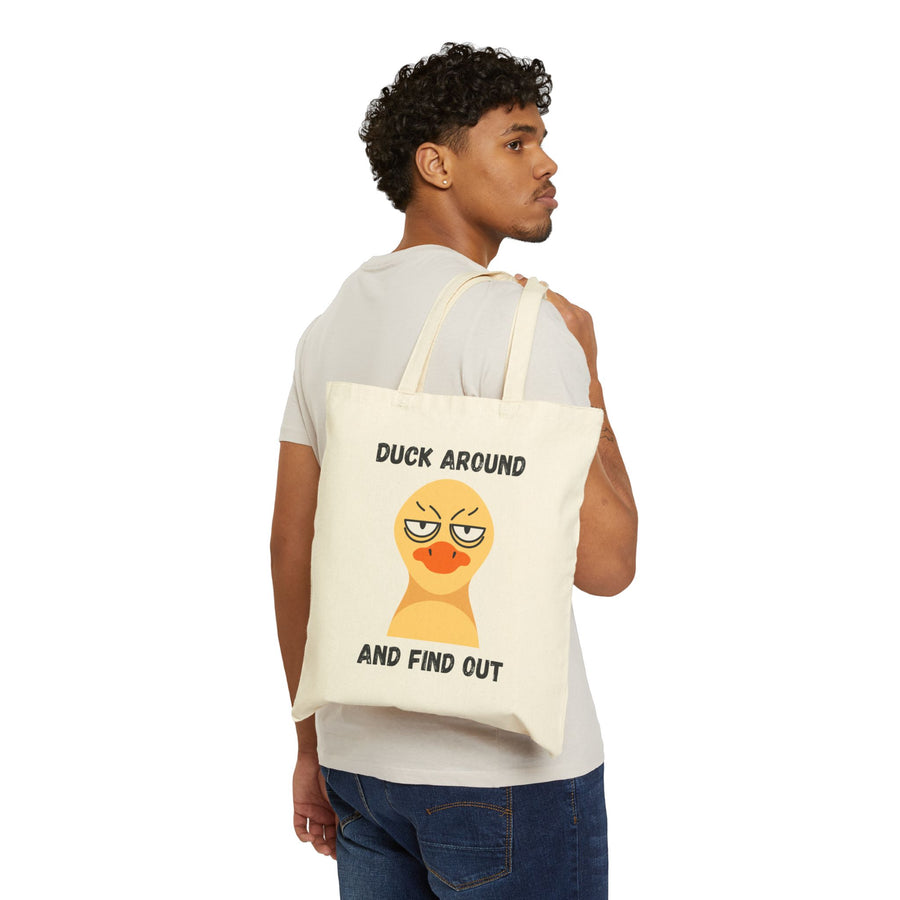 Sassy Duck Canvas Tote Bag — "Duck Around and Find Out" Cotton Shopper
