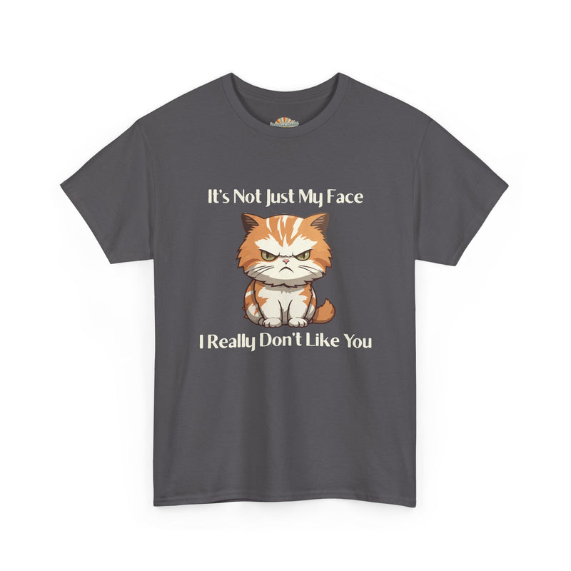 Sassy Cat Tee – "It's Not Just My Face, I Really Don't Like You" Funny Graphic T-Shirt