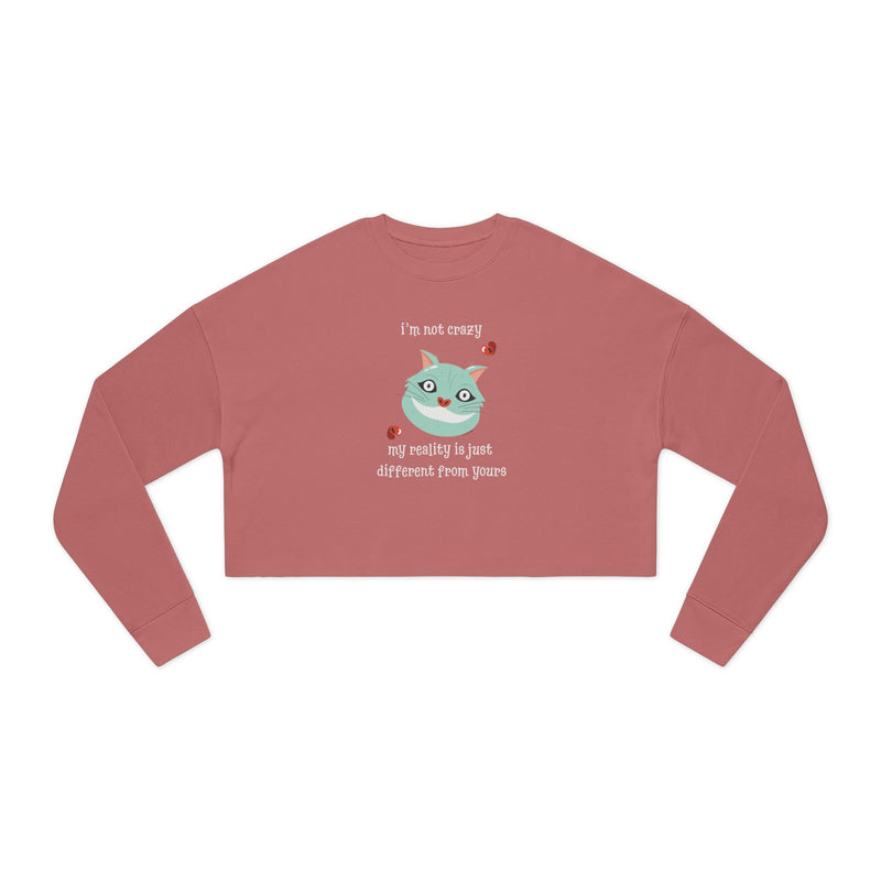 Wonderland Graphic Crop Sweatshirt — “I’m Not Crazy...”