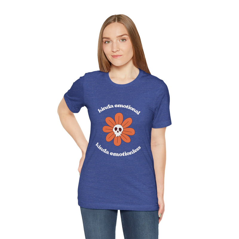 Graphic Tee - Kinda Emotionless Kinda Emotional Floral Skull Mental Health Awareness T-Shirt