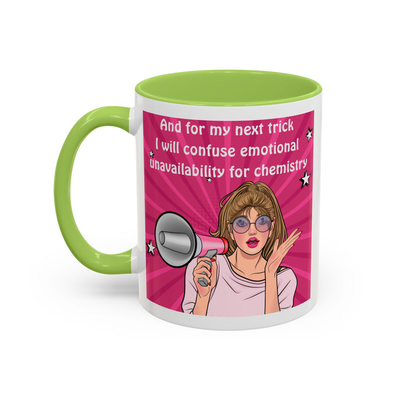 Coffee or Tea Mug — "And for my next trick, I will confuse emotional unavailability for chemistry" Retro Pop Art Accent Mug