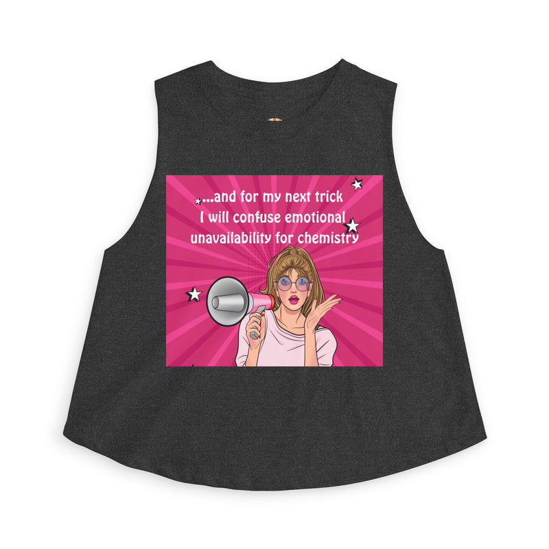 Crop Top — Funny Pink Pop Art "...and for My Next Trick I Will Confuse Emotional Unavailability for Chemistry" Pop Art Graphic Festival Tank