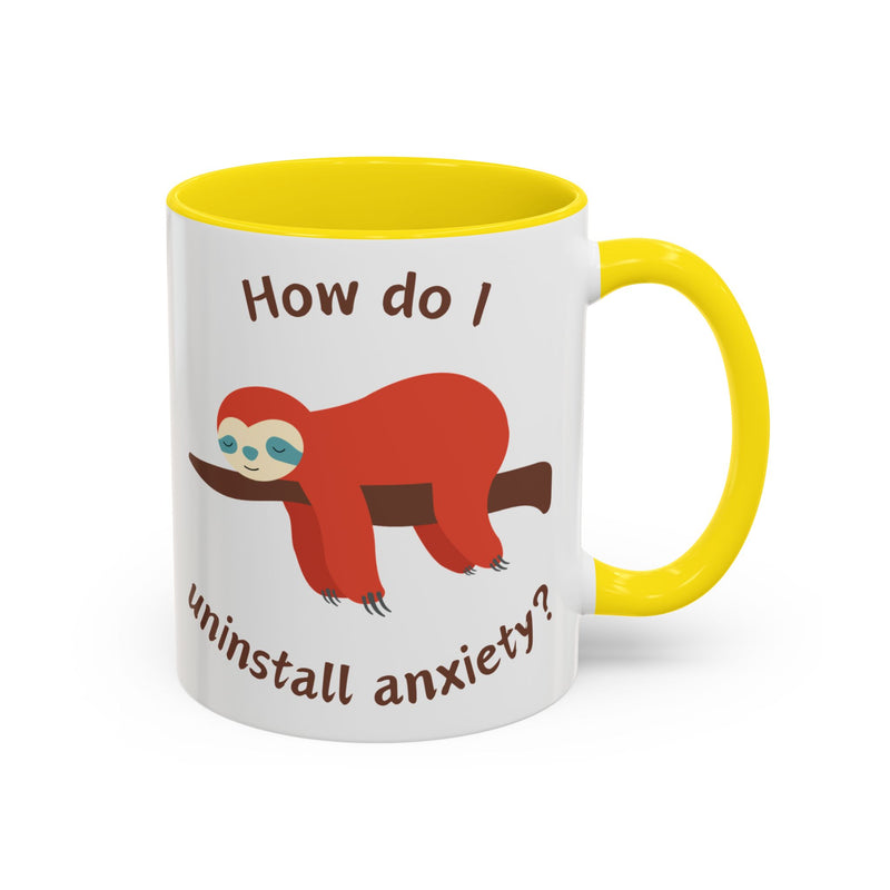 Coffee or Tea Accent Mug — "How Do I Uninstall Anxiety?" Exhausted Sloth Coffee Cup
