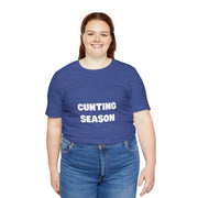 "Cunting Season" Tee — Bold Provocative Statement T-Shirt