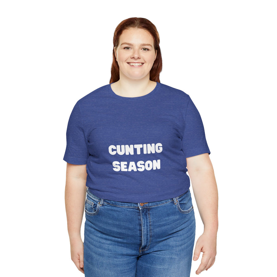 "Cunting Season" Tee — Bold Provocative Statement T-Shirt