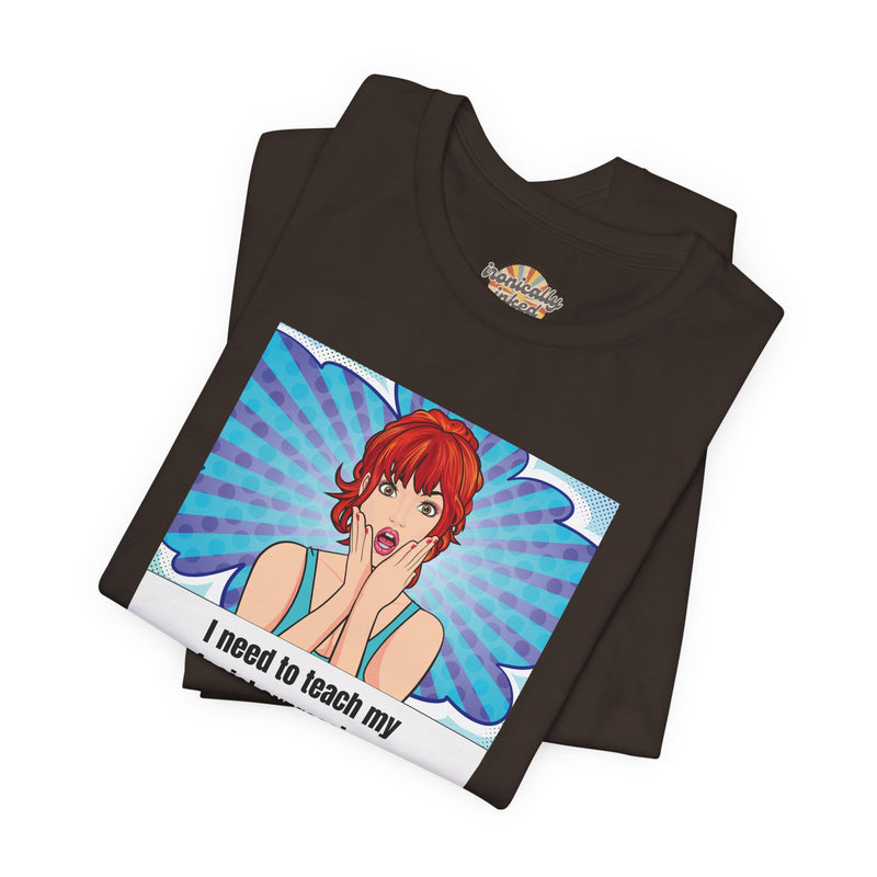 Retro Pop Art Tee – "I Need to Teach My Facial Expressions to Use Their Inside Voice" Graphic T-Shirt