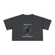 Crop Tee — “First of All I Am a Fucking Delight” Sassy Cat Graphic T-shirt Top