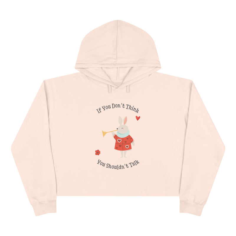 Wonderland Graphic Crop Hoodie "If You Don't Think You Shouldn't Talk"