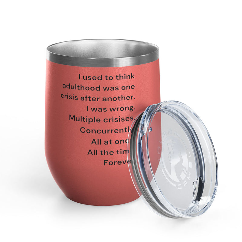 12 oz Wine Tumbler — Adulthood Stainless Steel Insulated Cup Pairs Perfectly with Patio for Day Drinking
