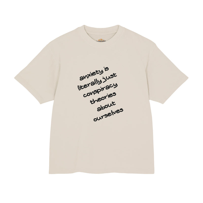 Garment Dyed Urban Heavy Tee "Anxiety is Literally Just Conspiracy Theories About Ourselves"