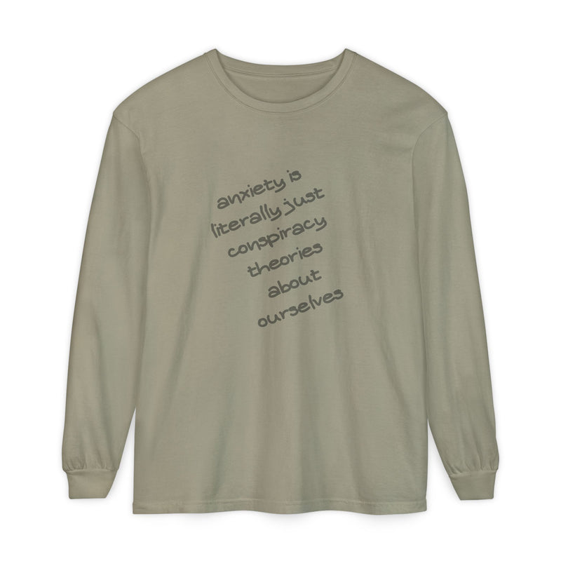 Long Sleeve Tee — “anxiety is literally just conspiracy theories about ourselves” Oversized T-Shirt