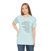 T‑Shirt — 'I used to think adulthood was one crisis after another' Minimal Text Tee
