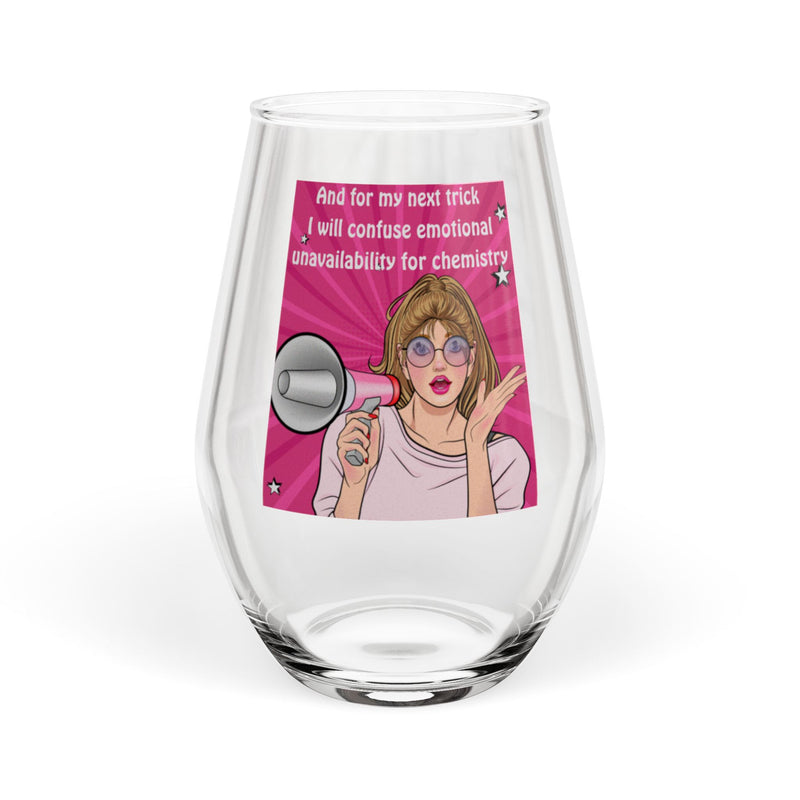 Stemless Wine Glass – Retro Pop Art "And for My Next Trick I Will Confuse Emotional Unavailability for Chemistry"