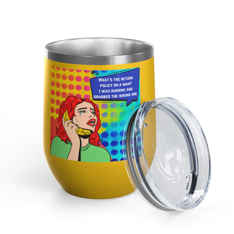 "What's the Return Policy on a Man" Retro Pop Art Insulated Wine Tumbler - Stainless Steel 12oz